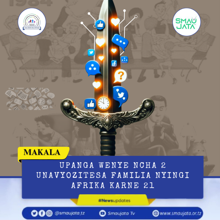 UPANGA WENYE NCHA MBILI UNAVYOTESA FAMILIA NYINGI ZA AFRIKA KARNE YA 21.